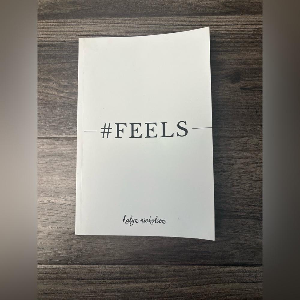 #FEELS by Kalyn Nicholson